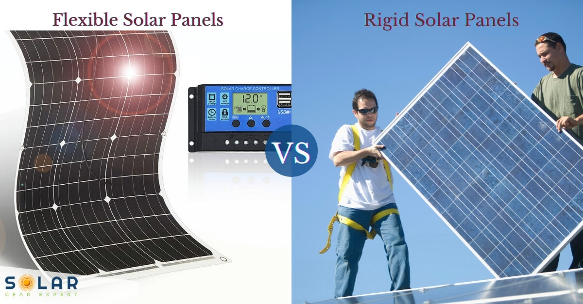 Flexible Solar Panels vs Rigid Flexible Solar Panels vs Rigid